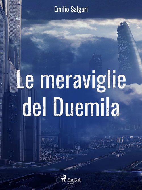 ebook cover of Le meraviglie del Duemila, by Emilio Salgari