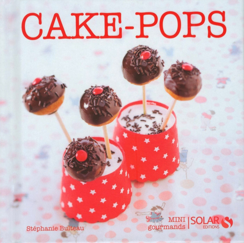 Couverture ebook de Cake pops - mini gourmands, de Stéphanie Bulteau