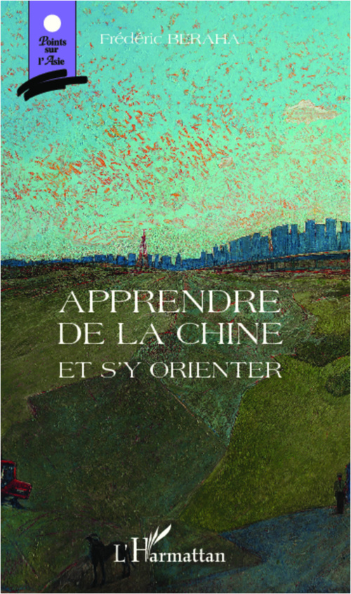 ebook cover of Apprendre de la Chine et s'y orienter, by Frédéric Beraha