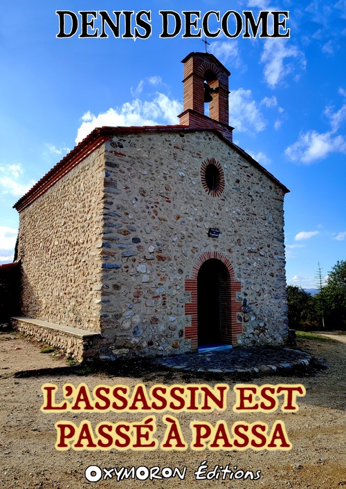 Couverture ebook de L'assassin est passé à Passa, de Denis Decome