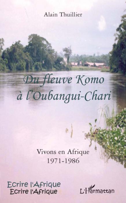 ebook cover of Du fleuve Komo à l'Oubangui-Chari, by Alain Thuillier