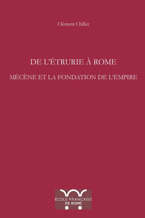 ebook cover of De l´Étrurie à Rome. Mécène et la fondation de l´Empire, by Clément Chillet