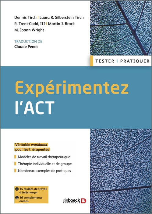 Couverture ebook de Expérimentez l'ACT, de Dennis Tirch, M. Joann Brock, Martin J. III, Laura R. Silberstein-Tirch, R. Trent Codd, III, Martin J. Brock, M. Joann W