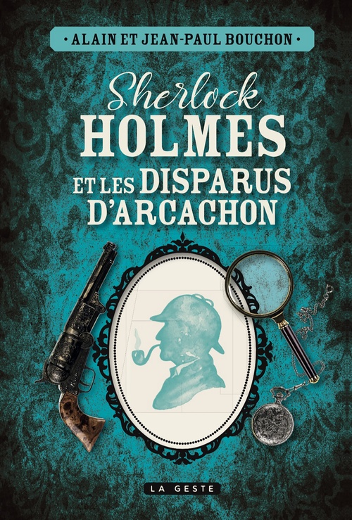 Couverture ebook de Sherlock Holmes et les disparus d'Arcachon, de Alain Bouchon