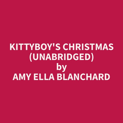 audiobook cover of Kittyboy's Christmas (Unabridged), by Amy Ella Blanchard