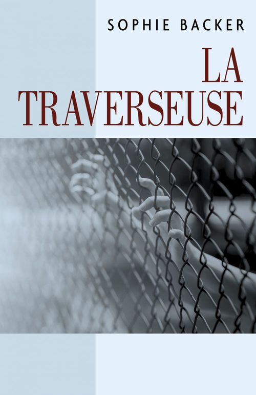 Couverture ebook de La Traverseuse, de Sophie Backer