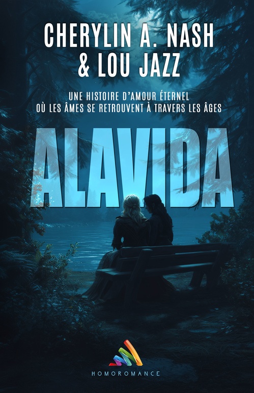 ebook cover of Alavida, by Cherylin A. Nash, Lou Jazz, Homoromance Éditions - Romans Lesbiens