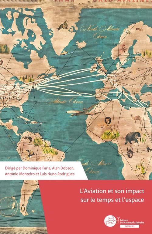 Couverture ebook de L'aviation et son impact sur le temps et l'espace, de Luis nuno Rodrigues, Alan Dobson, Dominique Faria, Antonio Monteiro