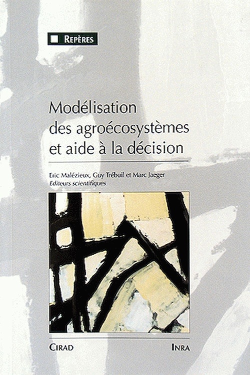 Couverture ebook de Modélisation des agroécosystèmes et aide à la décision, de Guy Trébuillet, Marc Jaeger, Eric Malezieux