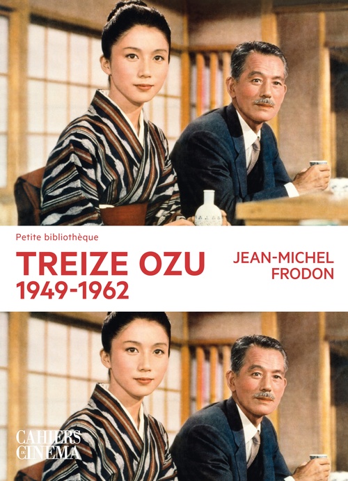 Couverture ebook de Treize Ozu, 1949-1962, de Jean-Michel Frodon