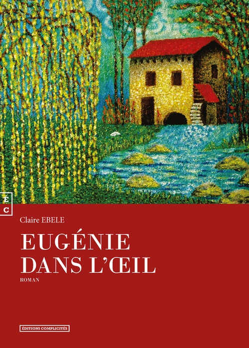 Couverture ebook de Eugénie dans l'oeil, de Claire Ebele