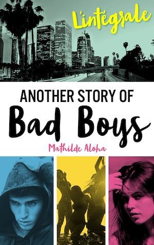 Couverture ebook de L'Intégrale de la série Another Story of Bad Boys, de Mathilde Aloha