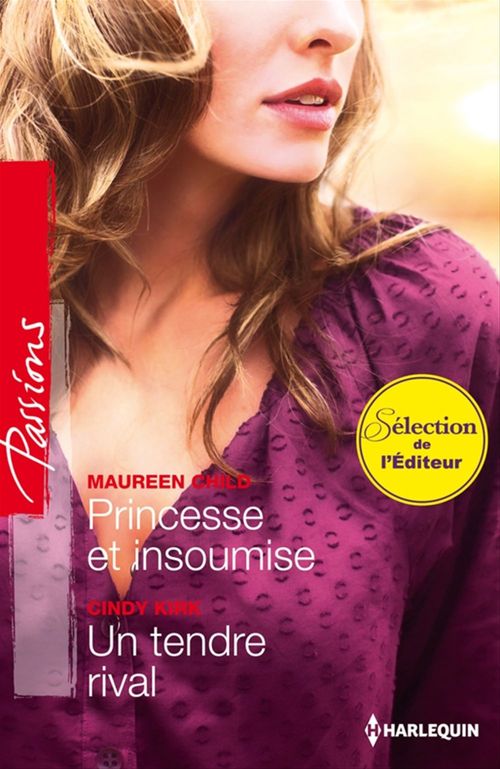 ebook cover of Princesse et insoumise - Un tendre rival, by Maureen Child, Cindy Kirk