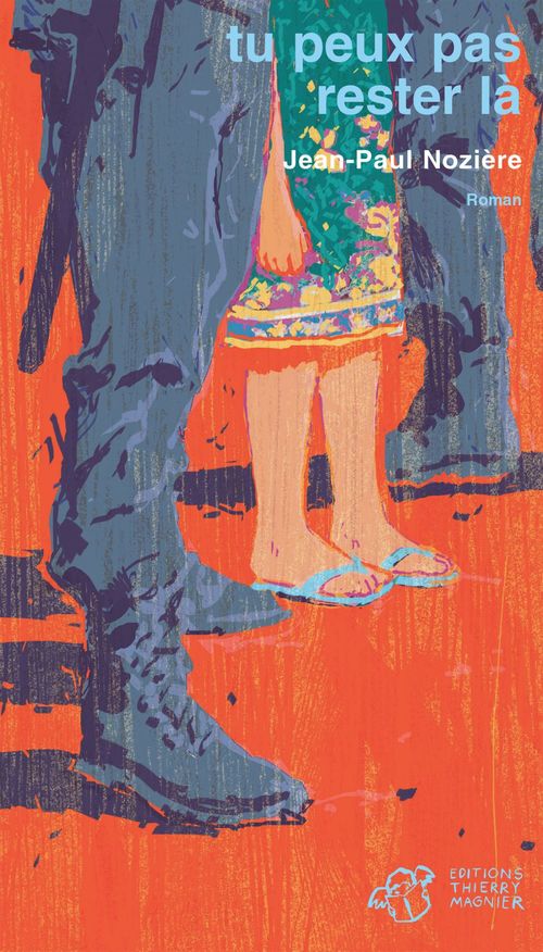 Couverture ebook de Tu peux pas rester là, de Jean-Paul Nozière