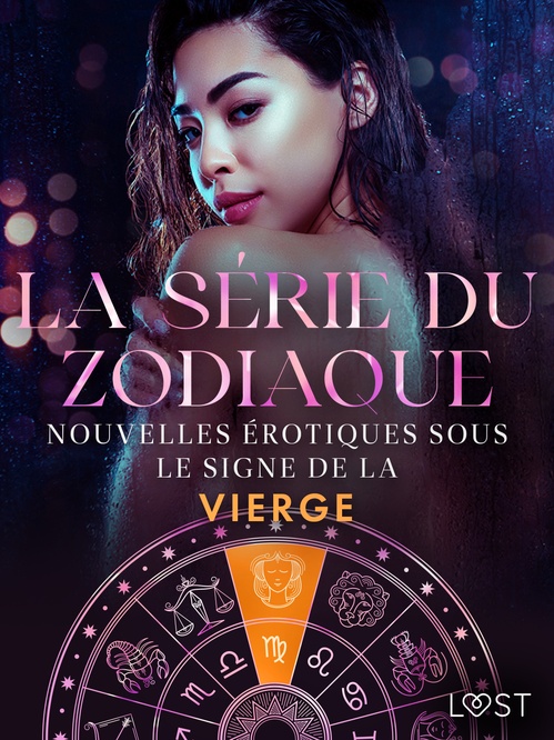 ebook cover of La série du zodiaque : nouvelles érotiques sous le signe de la Vierge, by Camille Bech, Chrystelle Leroy, Julie Jones, Lea Lind