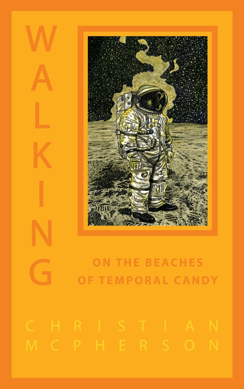 ebook cover of Walking on the Beaches of Temporal Candy, by Christian Mcpherson