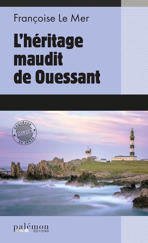 Couverture ebook de L'héritage maudit de Ouessant, de Françoise Le Mer