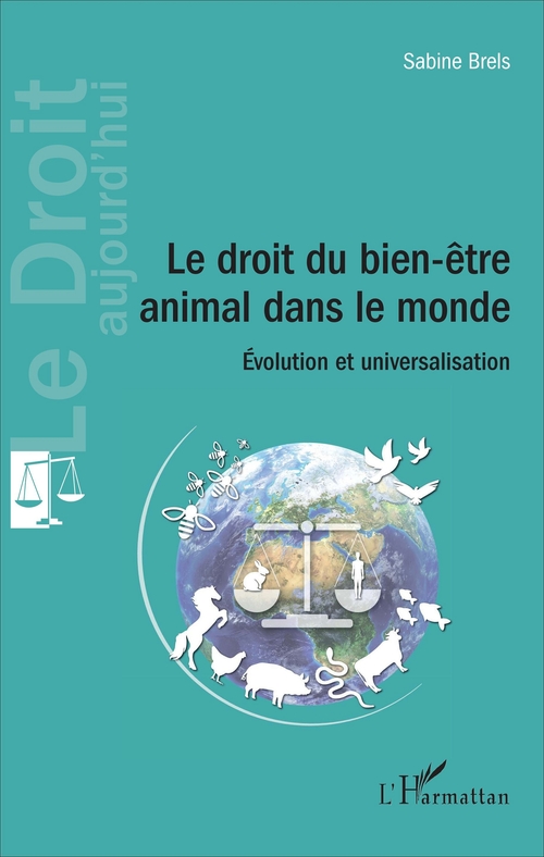 Couverture ebook de Le droit du bien-être animal dans le monde, de Sabine Brels