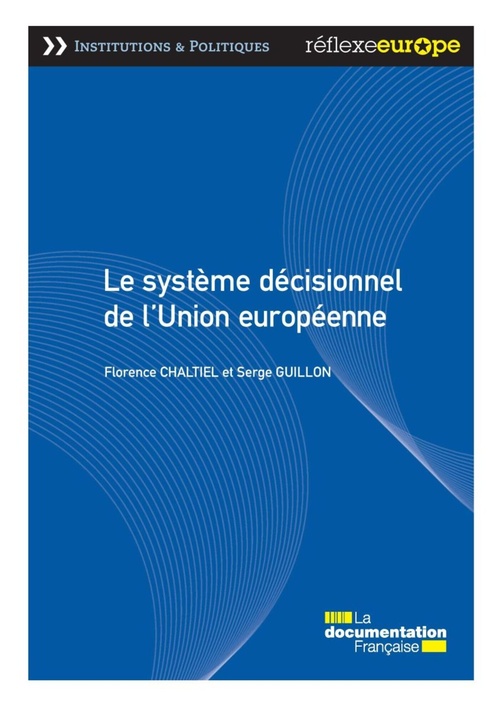 ebook cover of Le système décisionnel de l'Union européenne, by Florence Chatiel, Serge Guillon