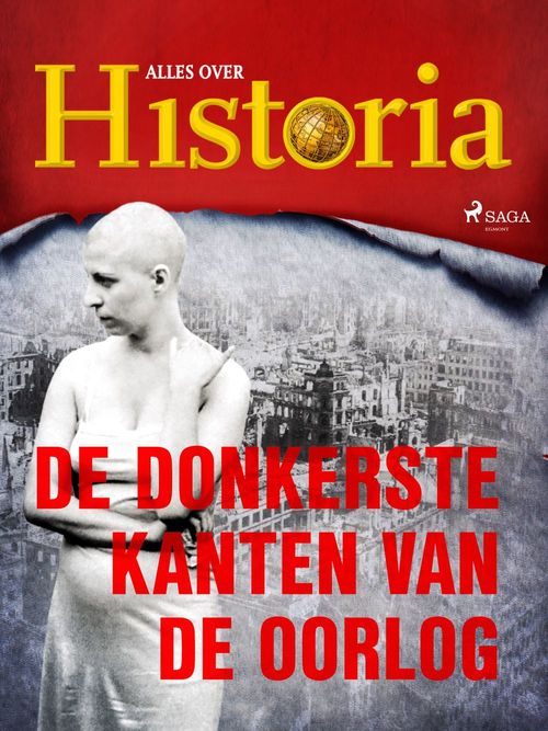 Couverture ebook de De donkerste kanten van de oorlog, de Alles Over Historia