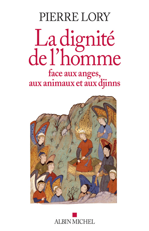 Couverture ebook de La Dignité de l'homme face aux anges, aux animaux et aux djinns, de Pierre Lory