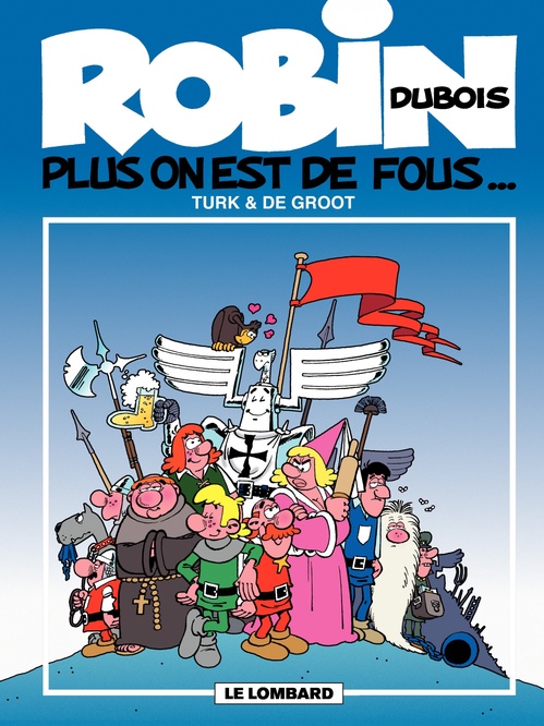 Couverture ebook de Robin Dubois - Tome 1 - Plus on est de fous..., de Turk, Bob De Groot