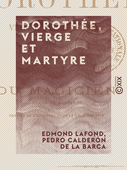 ebook cover of Dorothée, vierge et martyre - Tragédie, suivie du Magicien, drame de Calderón, by Edmond Lafond, Pedro Calderon De La Barca