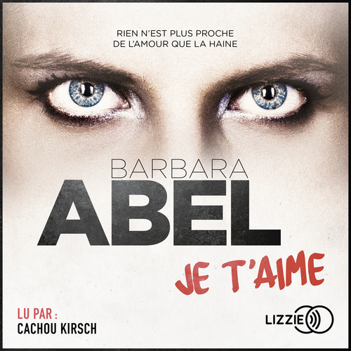 Couverture audiobook de Je t'aime, de Barbara Abel