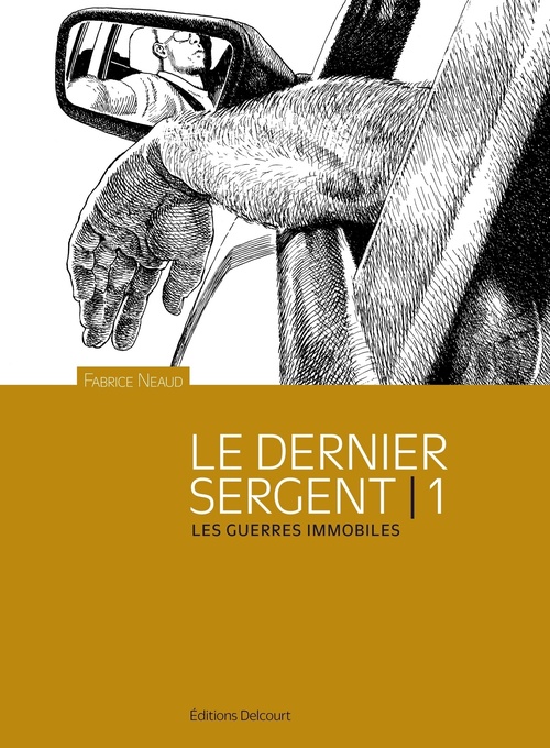 Couverture ebook de Le Dernier sergent T01 - Les guerres immobiles, de Fabrice Neaud