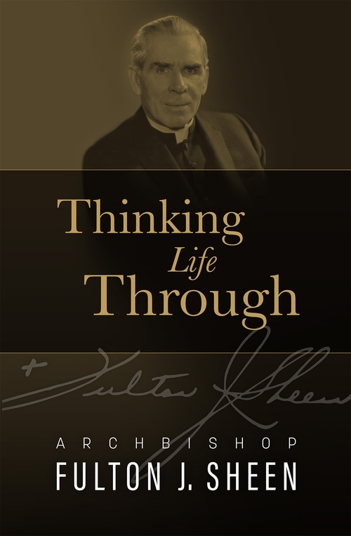 Couverture ebook de Thinking Life Through, de Archbishop Fulton J. Sheen