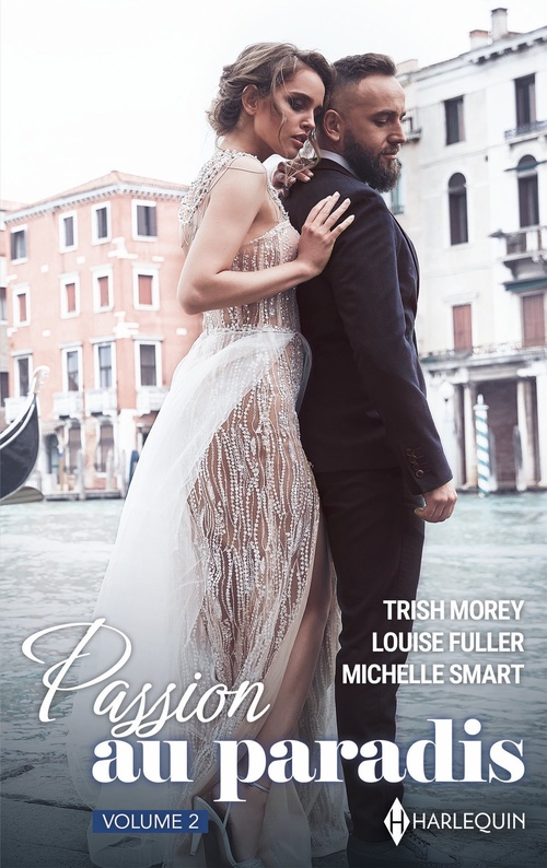 Couverture ebook de Passion au Paradis - Volume 2, de Louise Fuller, Trish Morey, Michelle Smart
