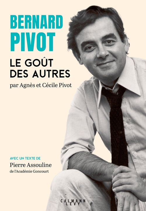 ebook cover of Bernard Pivot - Le Goût des autres, by Cécile Pivot, Agnès Pivot