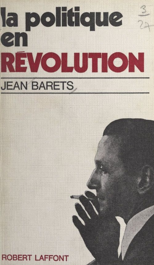 Couverture ebook de La politique en révolution, de Jean Barets