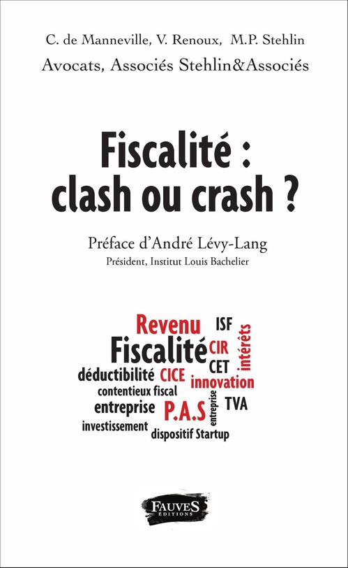 Couverture ebook de Fiscalité : clash ou crash ?, de C De Manneville, V Renoux, M. P. Stehlin