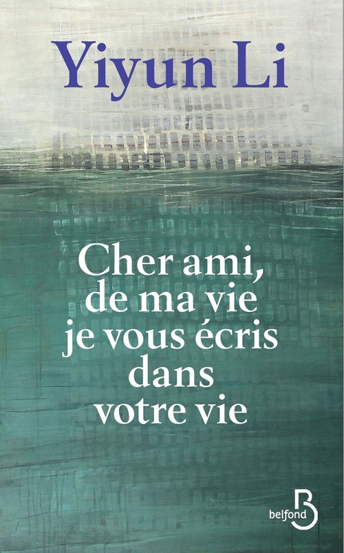 Couverture ebook de Cher ami, de ma vie je vous écris dans votre vie, de Yiyun Li