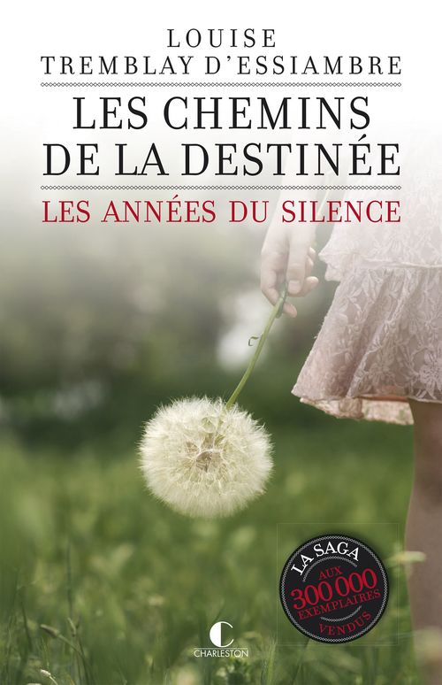 Couverture ebook de Les chemins de la destinée, de Louise Tremblay d'Essiambre