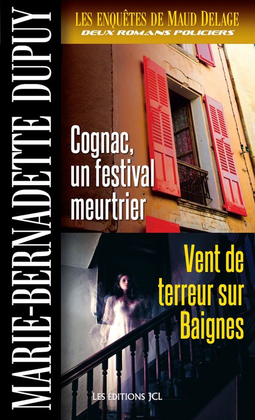Couverture ebook de Cognac, un festival meurtrier et Vent de terreur sur Baignes, de Marie-Bernadette Dupuy