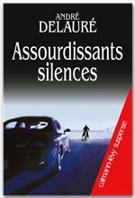 Couverture ebook de Assourdissants Silences, de André Delauré