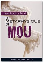 ebook cover of La métaphysique du mou, by Jean-Baptiste Botul
