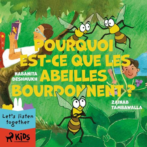 audiobook cover of Pourquoi est-ce que les abeilles bourdonnent ?, by Nabanita Deshmukh, Zainab Tambawalla
