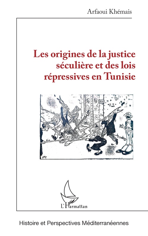 ebook cover of Les origines de la justice séculière et des lois répressives en Tunisie, by Khémais Arfaoui