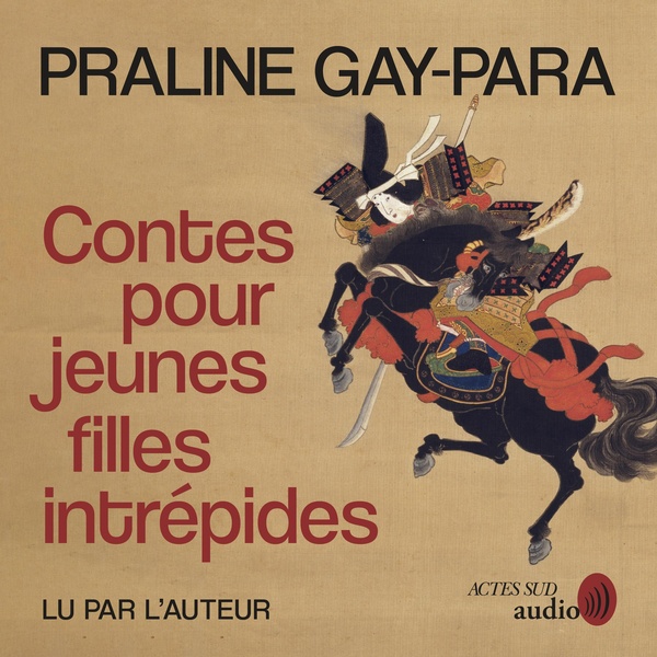 Couverture audiobook de Contes pour jeunes filles intrépides, de Praline Gay-Para
