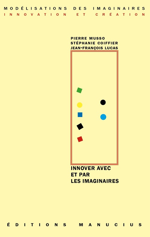 ebook cover of Innover avec et par les imaginaires, by Stéphanie Coiffier, Jean-françois Lucas, Pierre Musso