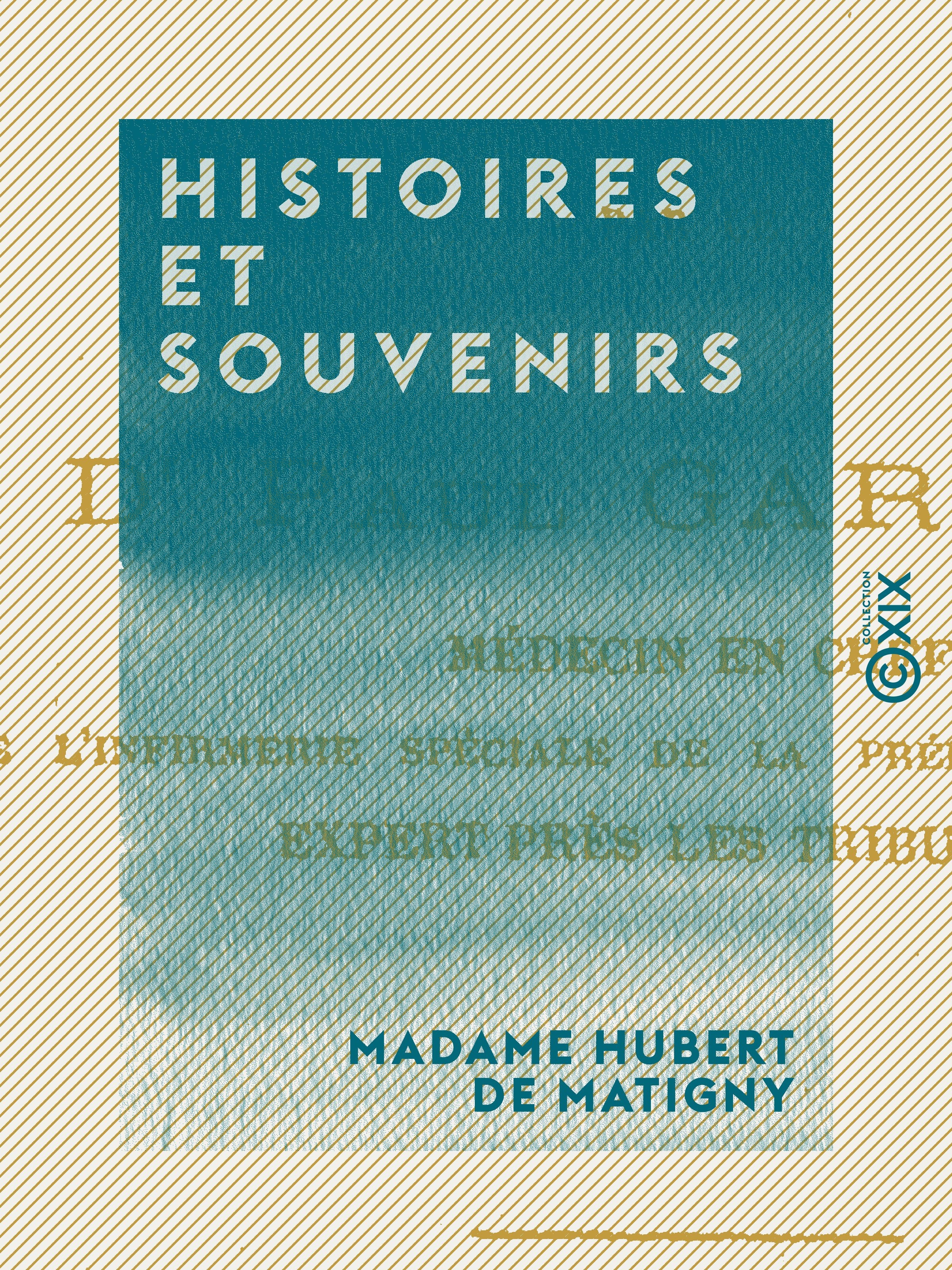ebook cover of Histoires et Souvenirs, by Madame Hubert De Matigny