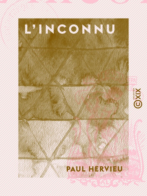 Couverture ebook de L'Inconnu, de Paul Hervieu