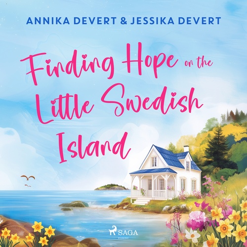 audiobook cover of Finding Hope on the Little Swedish Island: A coastal romance with plenty of small-town charm, by Jessika Devert, Annika Devert