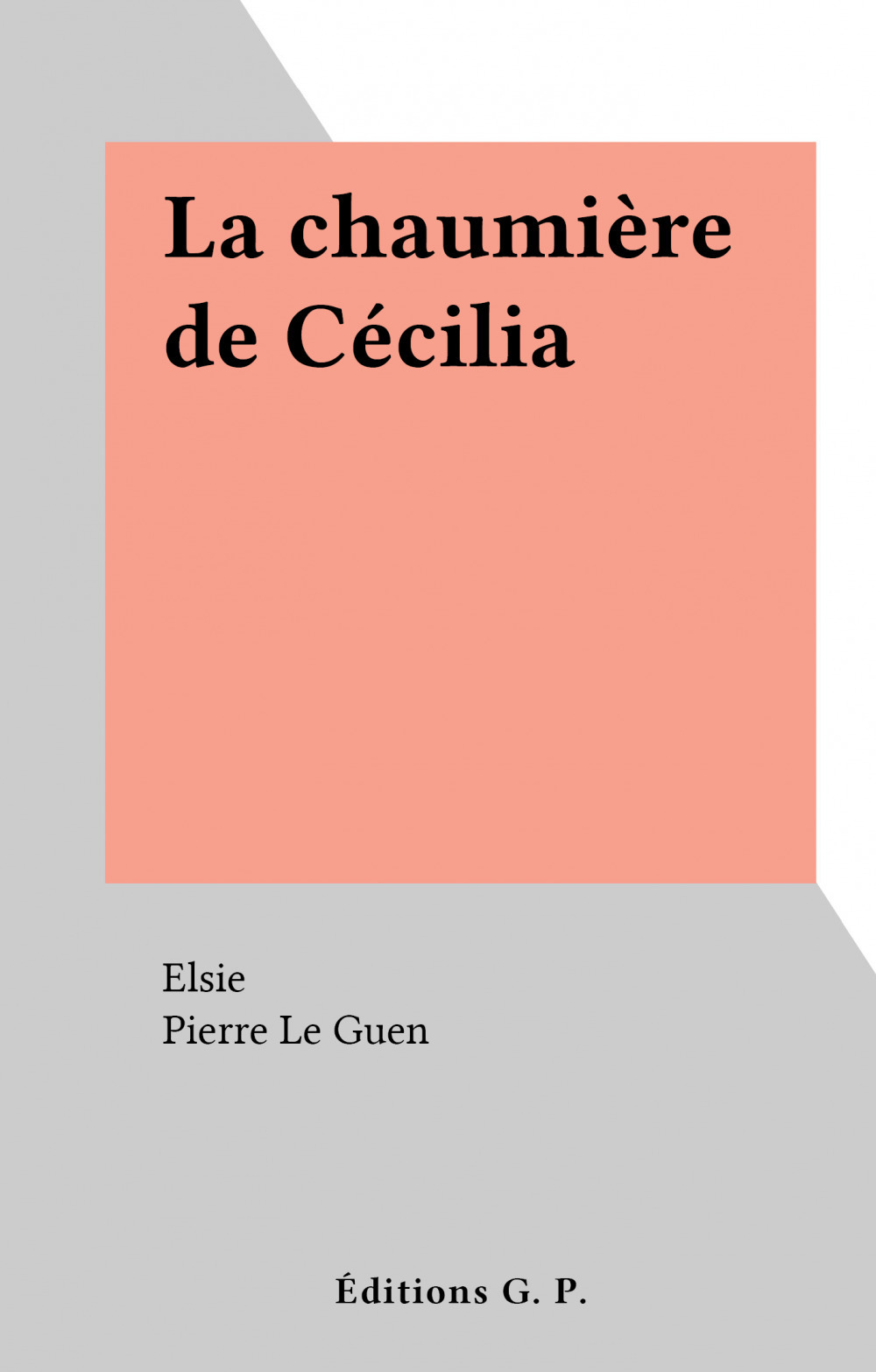 Couverture ebook de La chaumière de Cécilia, de Elsie