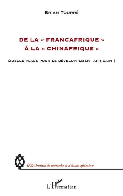 ebook cover of De la "Françafrique" à la "Chinafrique", by Brian Tourre