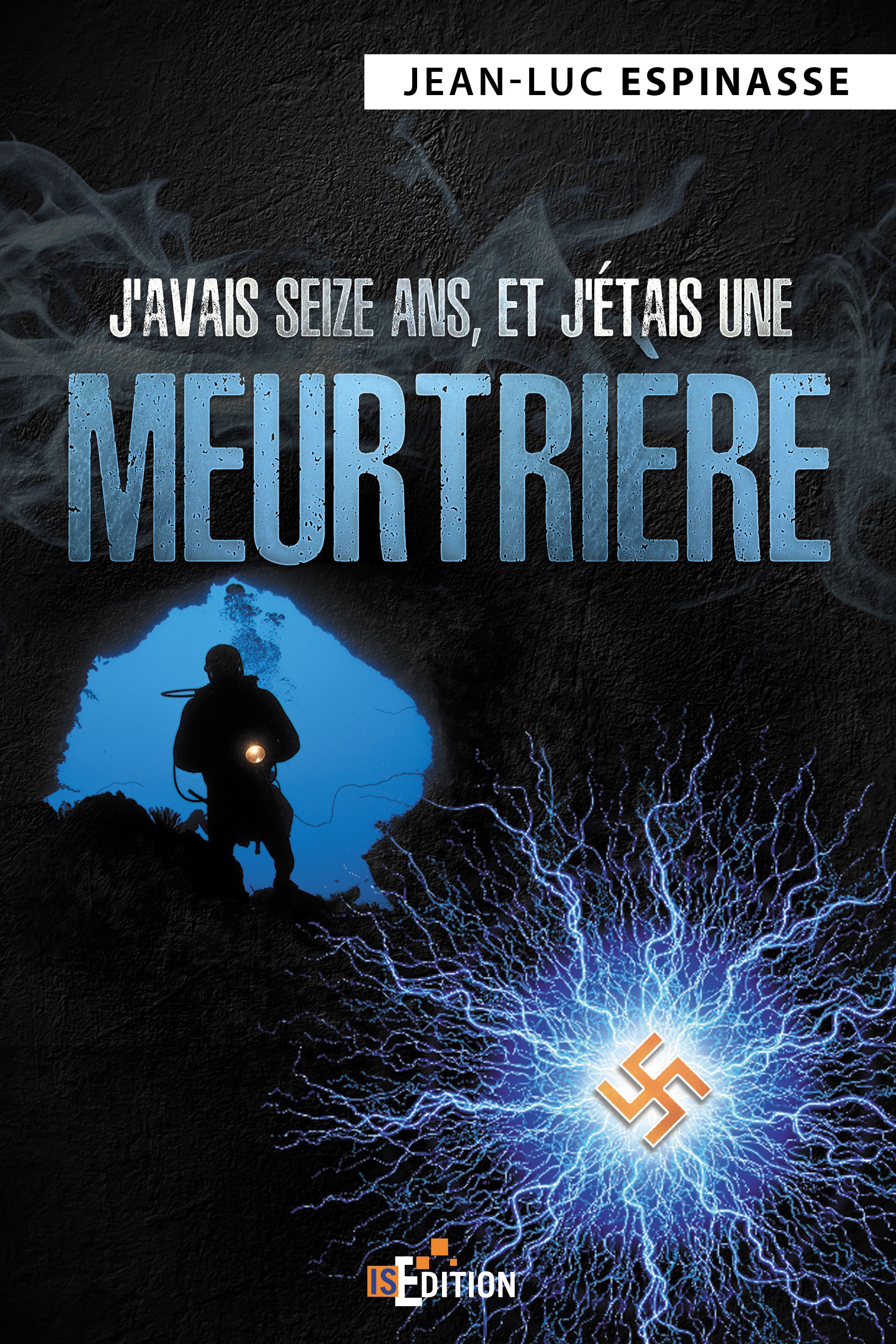 Couverture ebook de J'avais seize ans, et j'étais une meurtrière, de Jean-luc Espinasse