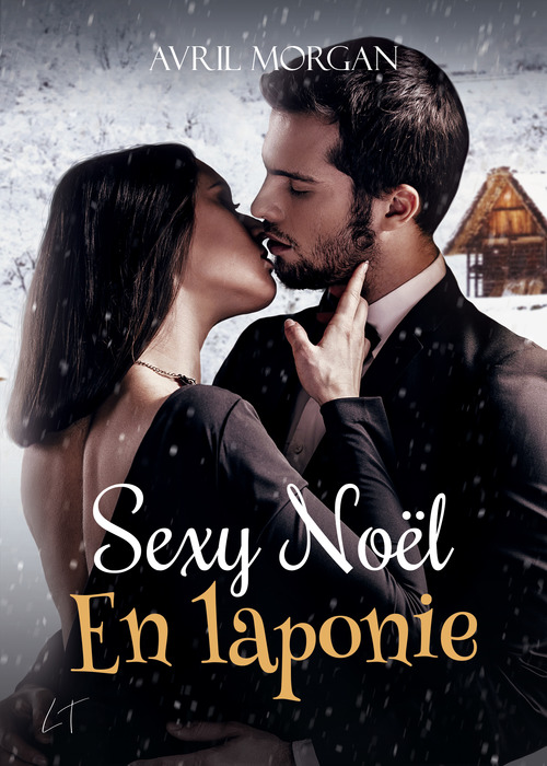 Couverture ebook de Sexy Noël en Laponie, de Avril Morgan